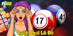 Luật chơi lô đề Fb88