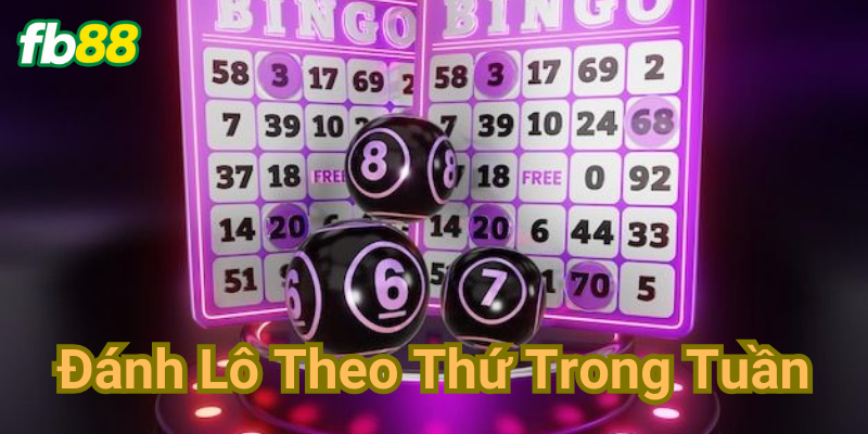 Lưu ý khi đánh lô theo thứ trong tuần