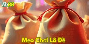 Mẹo chơi lô đề Fb88