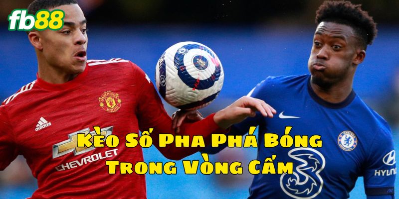 Lưu ý khi chơi Kèo Số Pha Phá Bóng Trong Vòng Cấm 